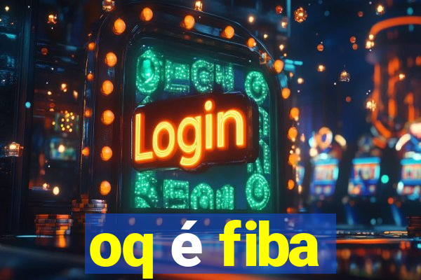 oq é fiba