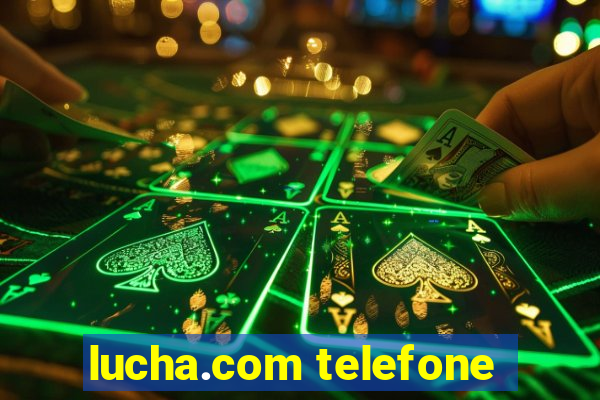 lucha.com telefone