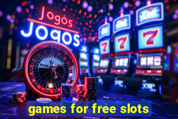 games for free slots