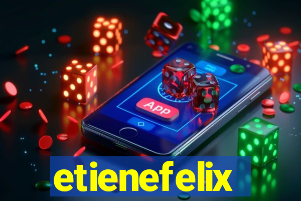 etienefelix