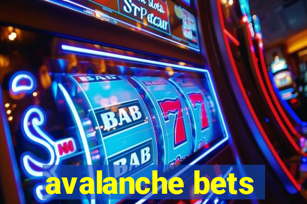 avalanche bets