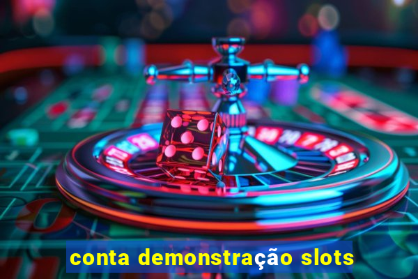 conta demonstração slots