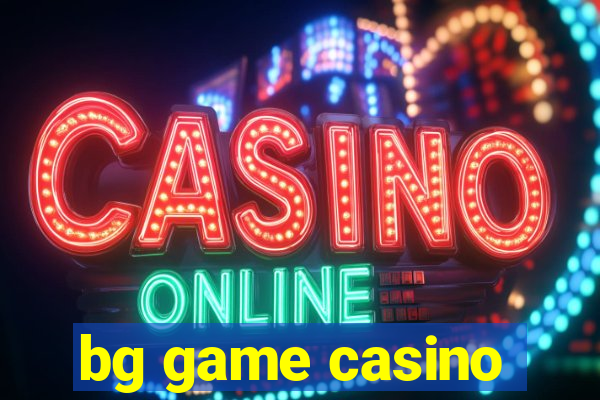 bg game casino