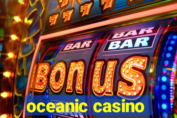 oceanic casino