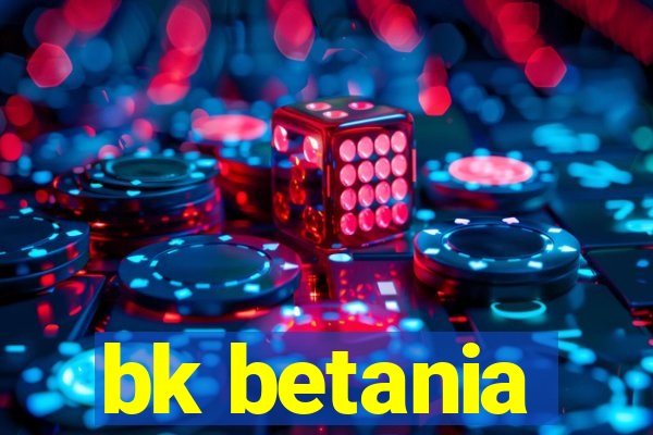 bk betania