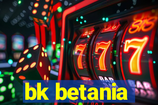 bk betania