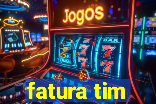 fatura tim