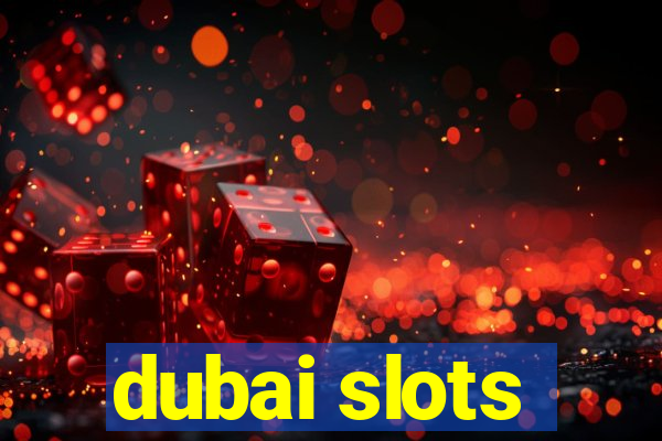 dubai slots