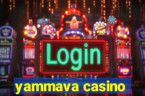 yammava casino