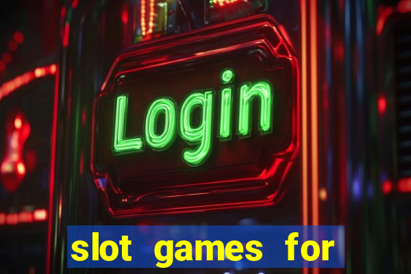 slot games for free no download