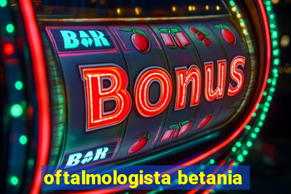 oftalmologista betania