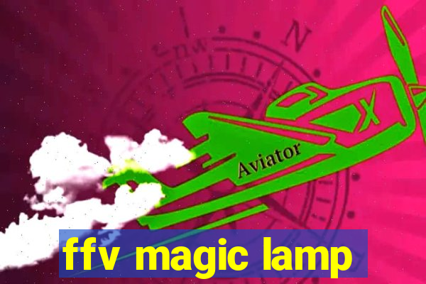 ffv magic lamp