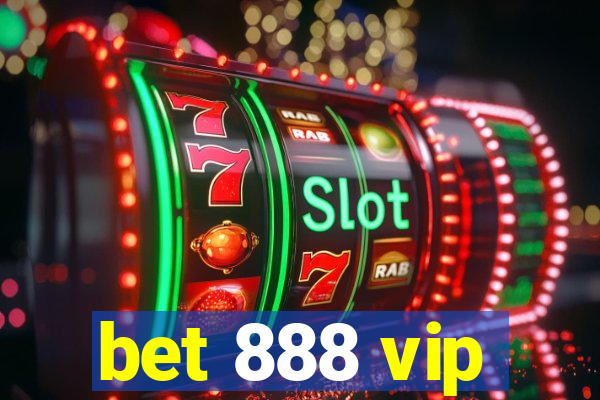 bet 888 vip