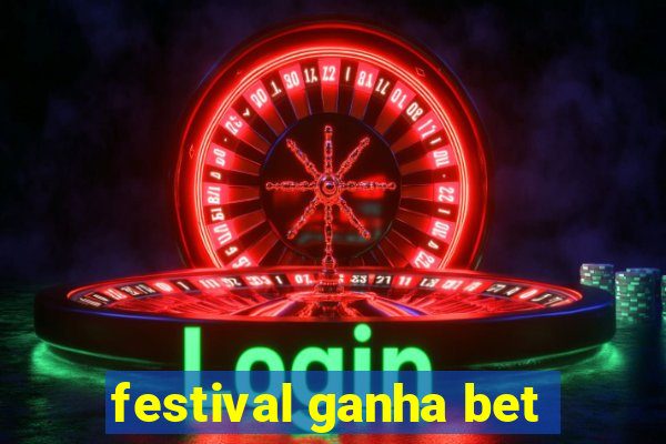 festival ganha bet