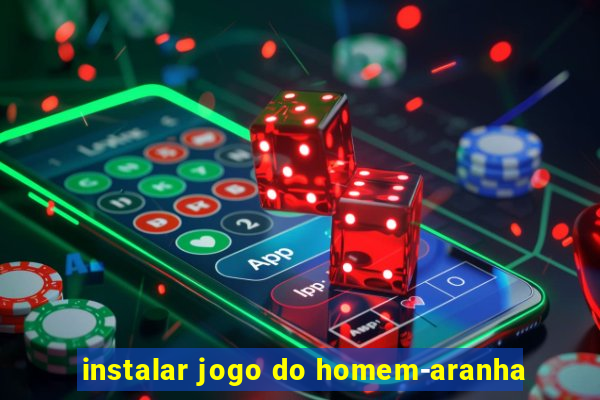 instalar jogo do homem-aranha