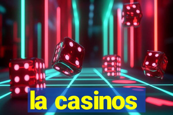 la casinos