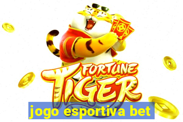 jogo esportiva bet