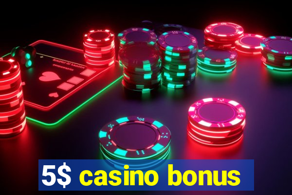 5$ casino bonus