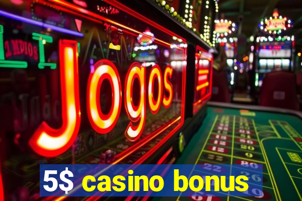 5$ casino bonus