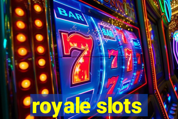 royale slots