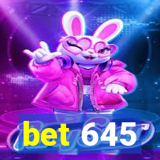 bet 645