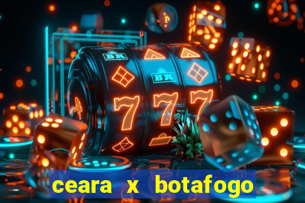 ceara x botafogo sp futemax