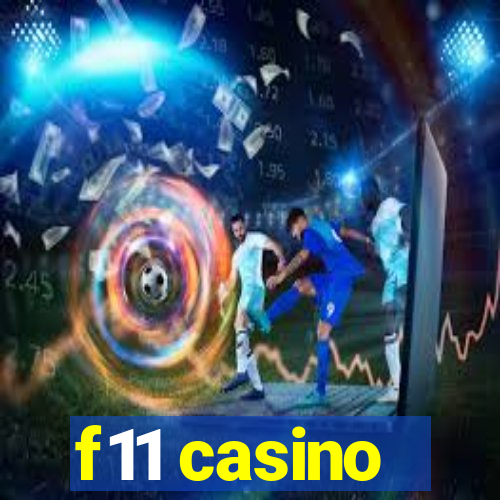 f11 casino