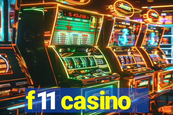 f11 casino