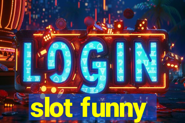 slot funny