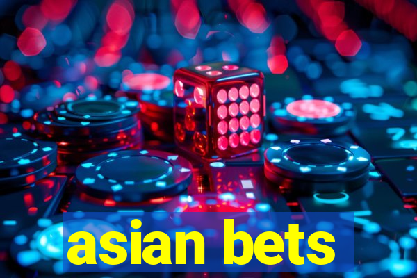 asian bets