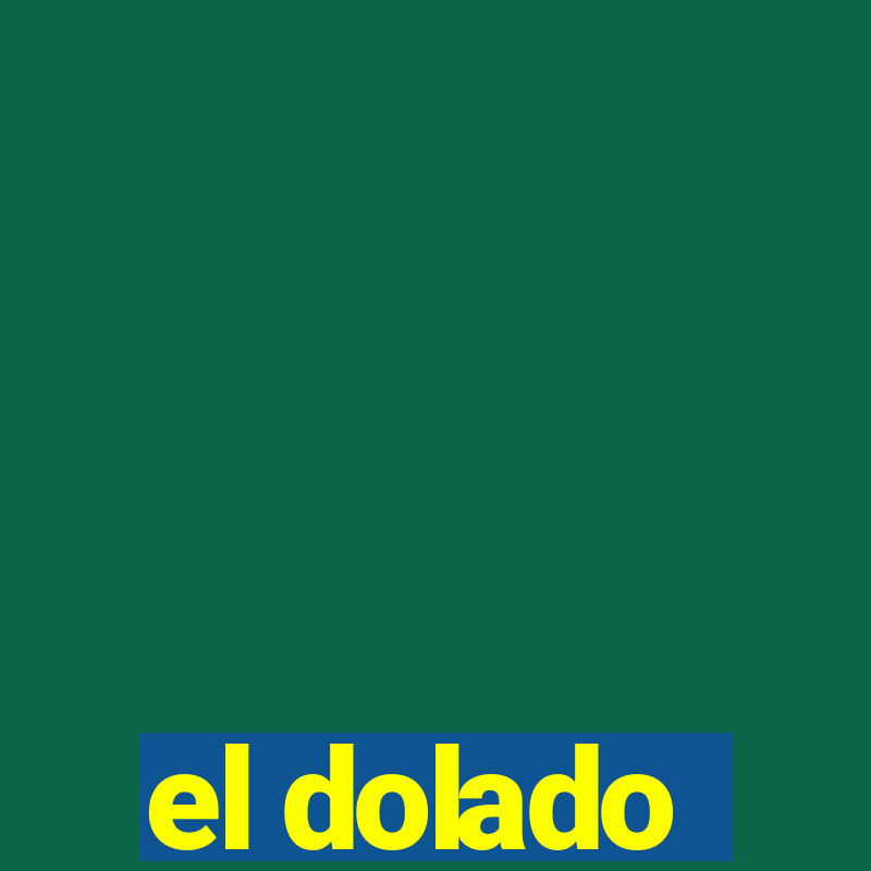 el dolado