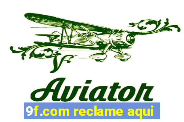 9f.com reclame aqui