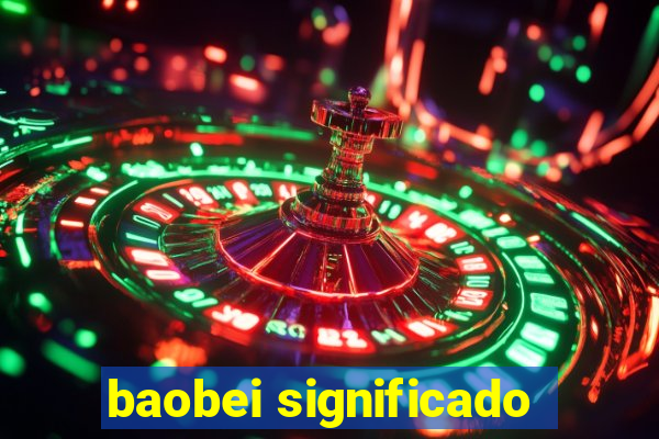 baobei significado