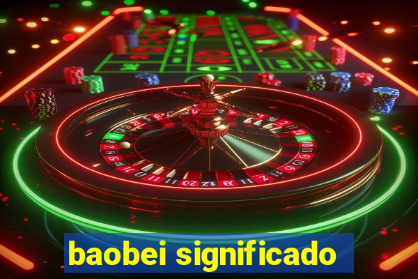 baobei significado