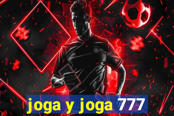 joga y joga 777