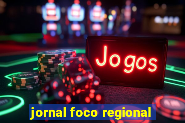 jornal foco regional