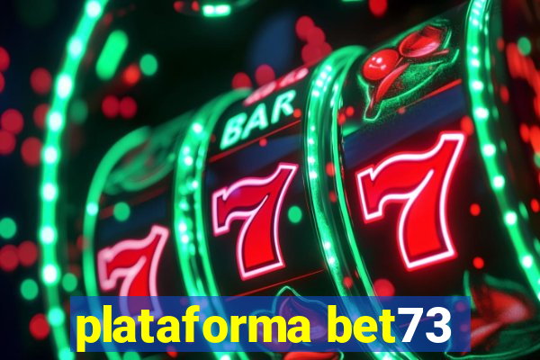 plataforma bet73