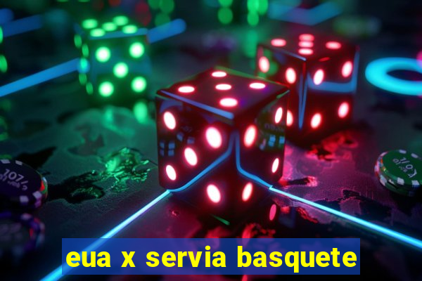 eua x servia basquete