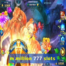 m.million 777 slots