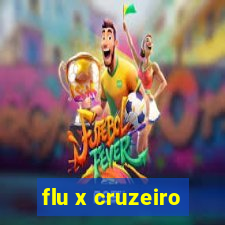 flu x cruzeiro