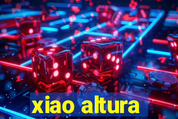 xiao altura