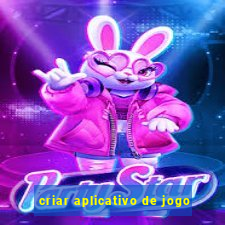 criar aplicativo de jogo