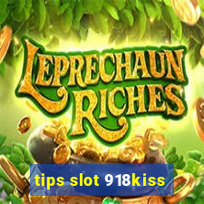 tips slot 918kiss