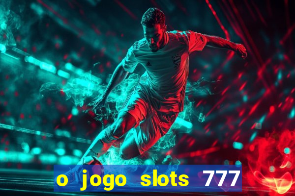 o jogo slots 777 winner paga mesmo