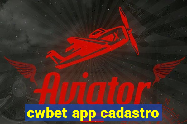 cwbet app cadastro