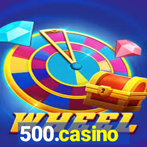 500.casino