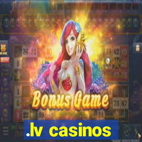 .lv casinos