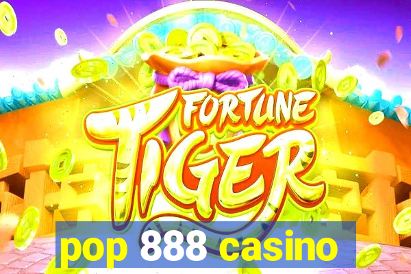 pop 888 casino