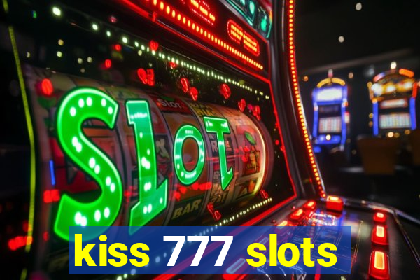 kiss 777 slots