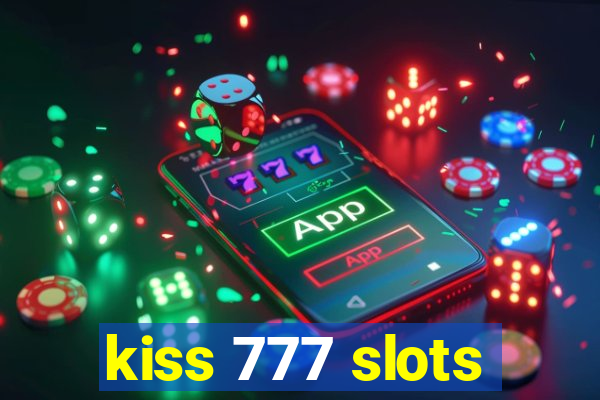 kiss 777 slots